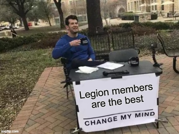 Name:  Legion_Meme_01.jpg
Views: 81
Size:  76.9 KB