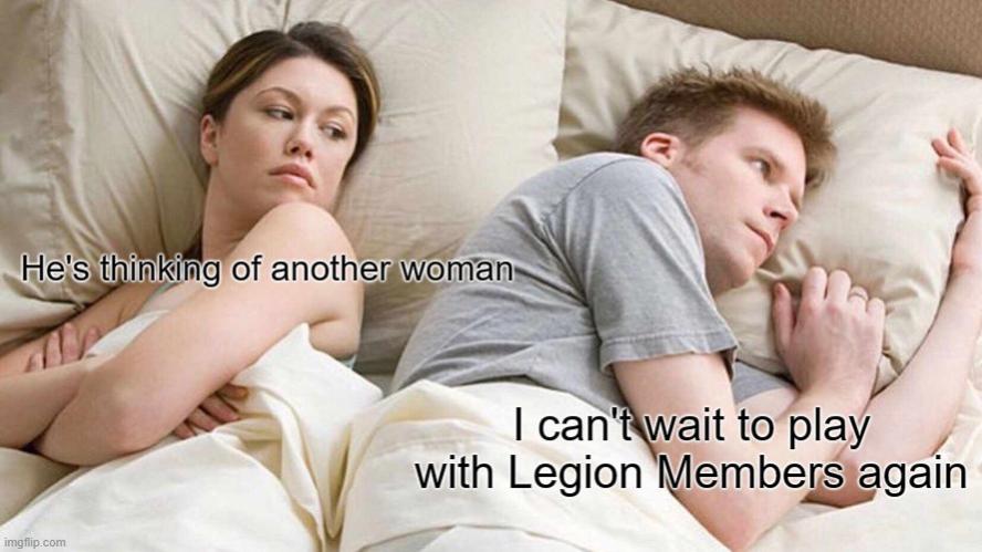 Name:  Legion_Meme_02.jpg
Views: 79
Size:  58.7 KB