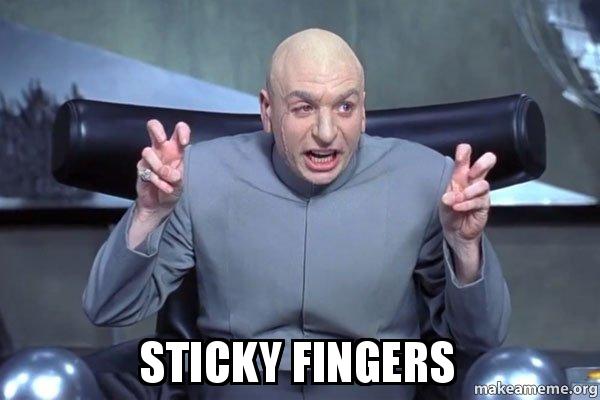 Name:  sticky-fingers.jpg
Views: 31
Size:  30.0 KB
