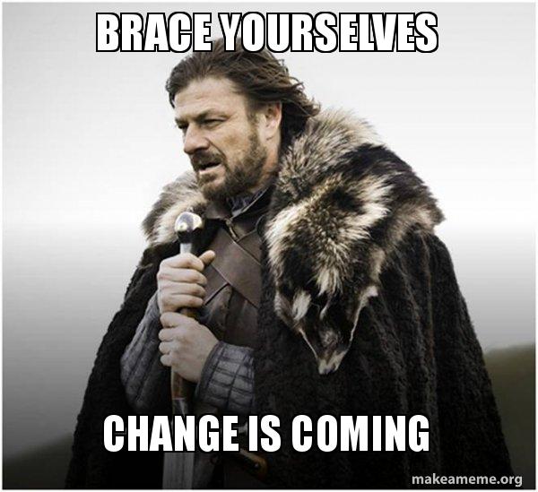 Name:  brace-yourselves-change-43cn30.jpg
Views: 126
Size:  49.1 KB