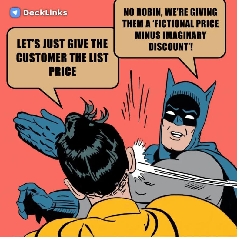 Name:  Sales-meme-Lets-just-give-the-customer-the-list-price-No-Were-giving-them-a-fictional-price-minu.jpg
Views: 17
Size:  83.2 KB