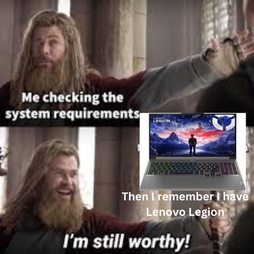 Name:  ThenIrememberIhaveLenovoLegion.jpg
Views: 123
Size:  78.2 KB