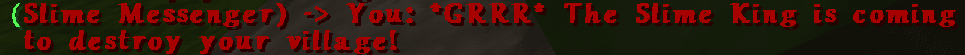 Name:  SlimeMessengerMessage.png
Views: 55
Size:  9.2 KB
